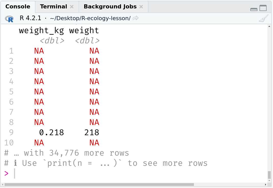 Zoomed-in R Studio console window showing the output of a tibble with two columns: "weight_kg" and "weight" showing several missing rows, but the 9th row shows a weight of 218 and weight_kg of 0.218