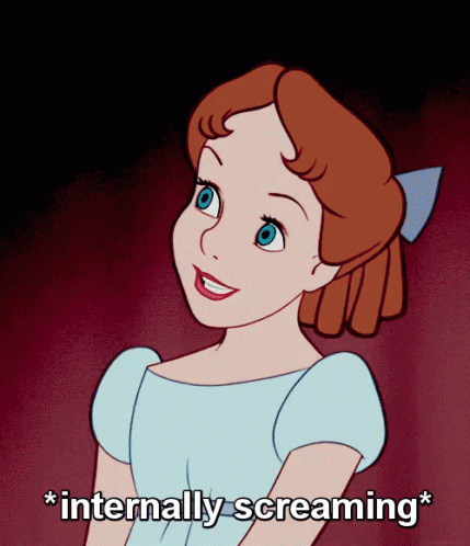 Meme of Wendy from the animated Peter Pan smiling and slowly blinking. The Caption says "*internally screaming*"
